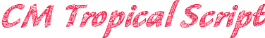 CM Tropical Script